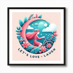 Love Bike Cycling Woman Travel Happiness Gratitude Art Print