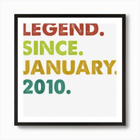 13 Years Old Legend Since January 2010 13th Birthday Gifts 1 Art Print