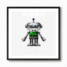 Bionic Custom Built With Titanium Parts Poster