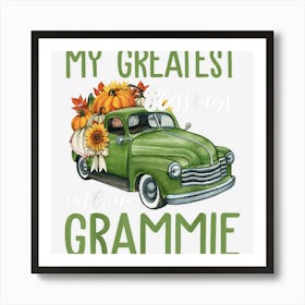 Pumpkin Truck My Greatest Blessings Call Me Grammie Art Print