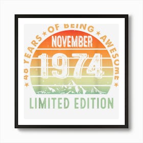 48th Birthday Idea November 1974 48 Years Old Gifts Art Print