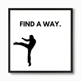 Find a way Art Print