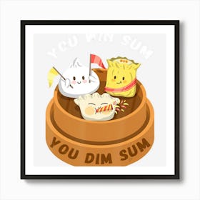 You Win Sum You Dim Sum Chinese Food Funny Pun Gift Art Print