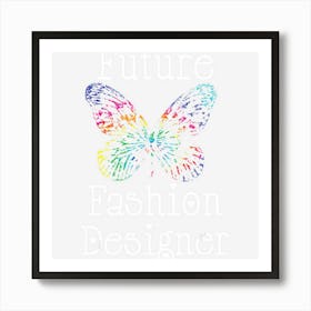 Future Fashion Designer Colorful Butterfly Art Girls Teens Art Print