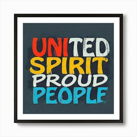 United Spirit Proud People 1 Art Print