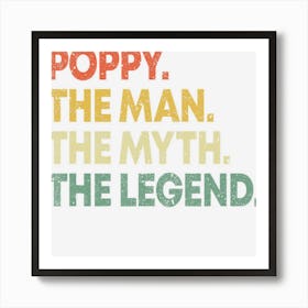 Mens Poppy The Man The Myth The Legend For Grandpa Art Print