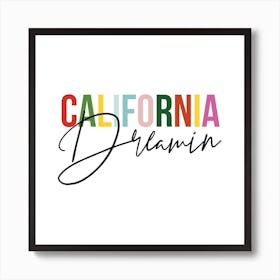 California Dreamin Art Print