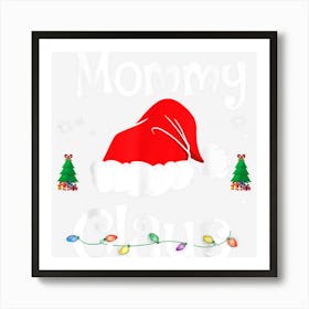 Mommy Claus Santa Funny Christmas Pajama Matching Family 1 Art Print