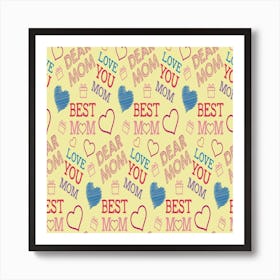 Love Mom Happy Mothers Day I Love Mom Graphic Pattern Art Print