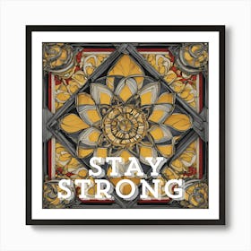 Stay Strong Art Print