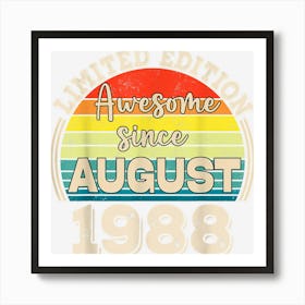 Awesome Since August 1988 Born In August Dad Mom Birthday Art Print