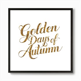 Golden Days Of Autumn 1 Art Print