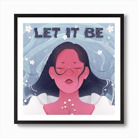 Let It Be Art Print