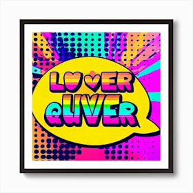 Lover Quiver Art Print