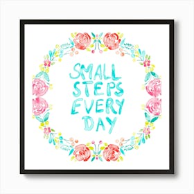 Small Steps Every Day - Watercolour Floral Poster