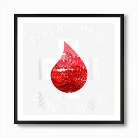 Save A Vampire Donate Blood Funny Halloween Art Print