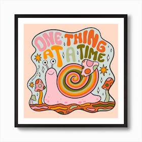 One Thing At A Time Art Print