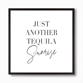 Just Another Tequila Sunrise Square Art Print