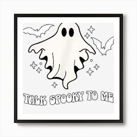 Funny Halloween Groovy Vibes Ghost Retro A Talk Spooky To Me Art Print