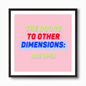 The Doors To Other Dimensions Pink Art Print
