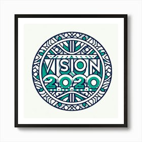 Vision 2020 3 Art Print