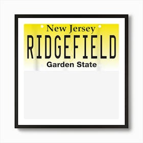 Ridgefield Nj New Jersey License Plate Hometown Graphic Art Print