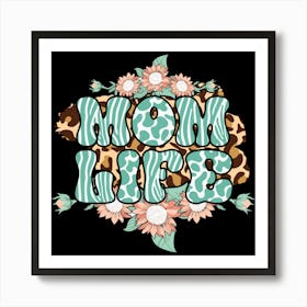 Mom Life Happy Mother's Day 1 Art Print