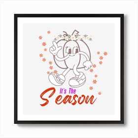 Its The Season- Spooky Season Halloween Art Art Print