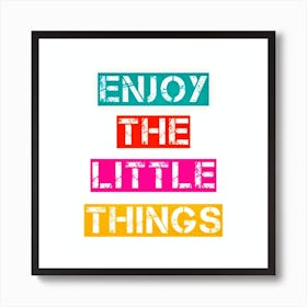 Enjoy The Little Things Póster