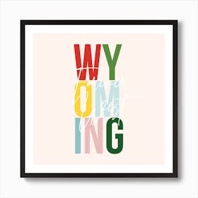 Wyoming Forever West Color Art Print