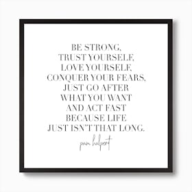 Be Strong Trust Yourself   Pam Halpert The Office Quote Art Print