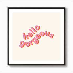 Hello Gorgeous Feminine Girl Power Quotes Affiche