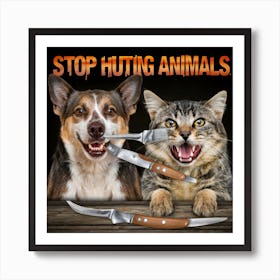 Stop Hurting Animals Art Print