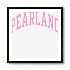 Pearland Texas Tx Varsity Style Pink Text Art Print