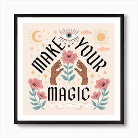 Make Your Magic Square Art Print