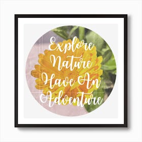 Explore Nature Have An Adventure - Summer Pot English Scott Marigolds Flower Photography Art Print