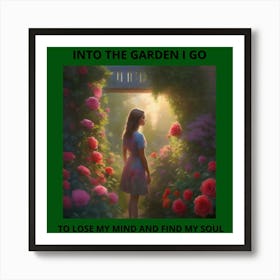 Into The Garden I Go Art Print