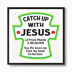 Catch Up With Jesus Funny Christian Art Print