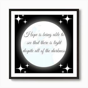 Hope Is Being Able To See That There Is Light , Boho Style Art Print