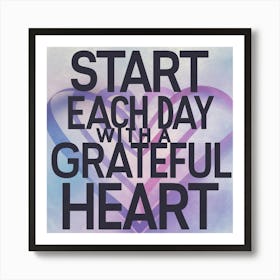 Start Each Day With A Grateful Heart 2 Poster