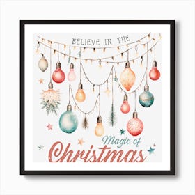 Believe In The Magic Of Christmas Art Print