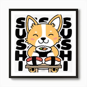 Limited Edition Kawaii Sushi Cute Anime Dog Corgi Japanese 3d Art Print