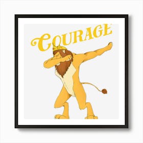 Dabbing Cowardly Lion Shirt The Wizard Of Oz Courage Art Print