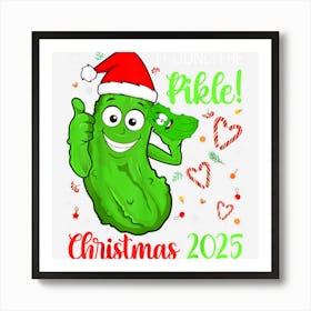 I Found The Pickle Christmas 2025 Funny Xmas Party Art Print