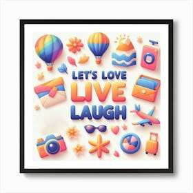 Love Live Laugh 4 Art Print