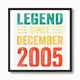 17th Birthday Legend Since December 2005 17 Years Old 1 Art Print