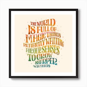 Magic Things Quote Square Art Print