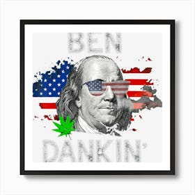 Limited Edition Ben Drankin Funny 4th Of July Benjamin Art Print