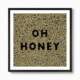 Oh Honey Art Print