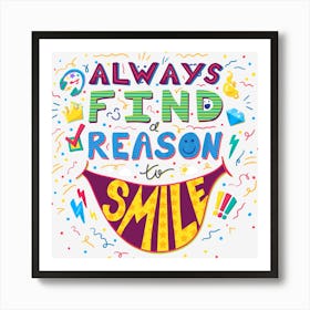 Always Find Reason To Smile Póster